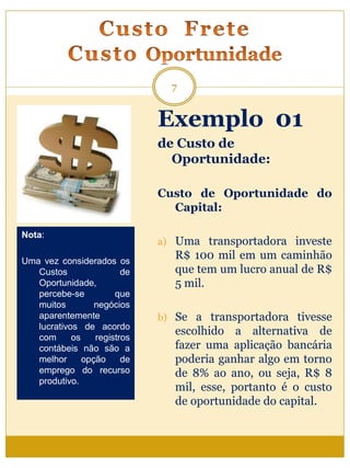 custo de oportunidade vs custo contábil
