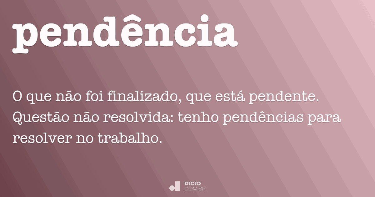 o que é pendencia