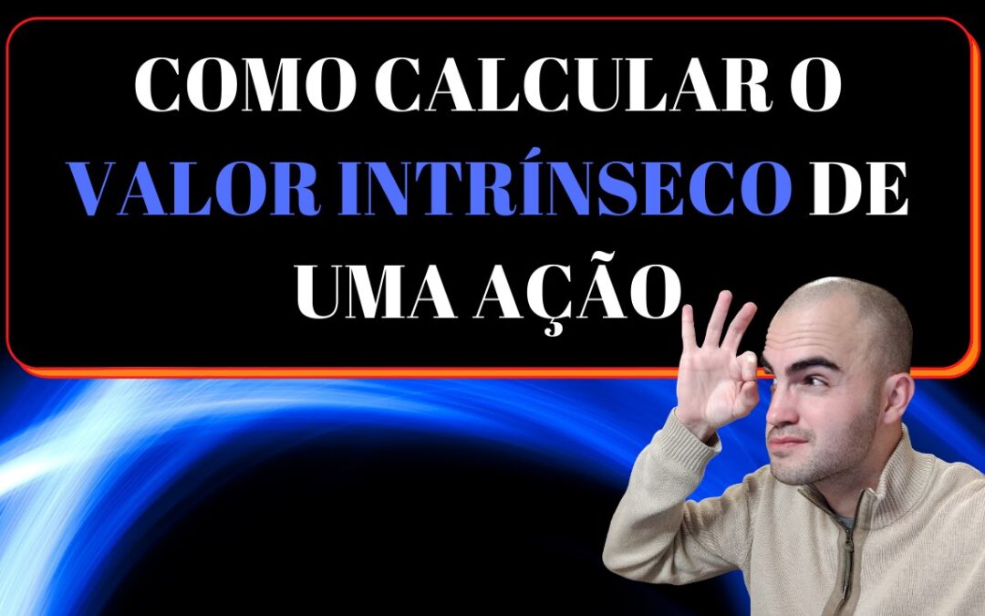 erros comuns calcular valor intrínseco ação
